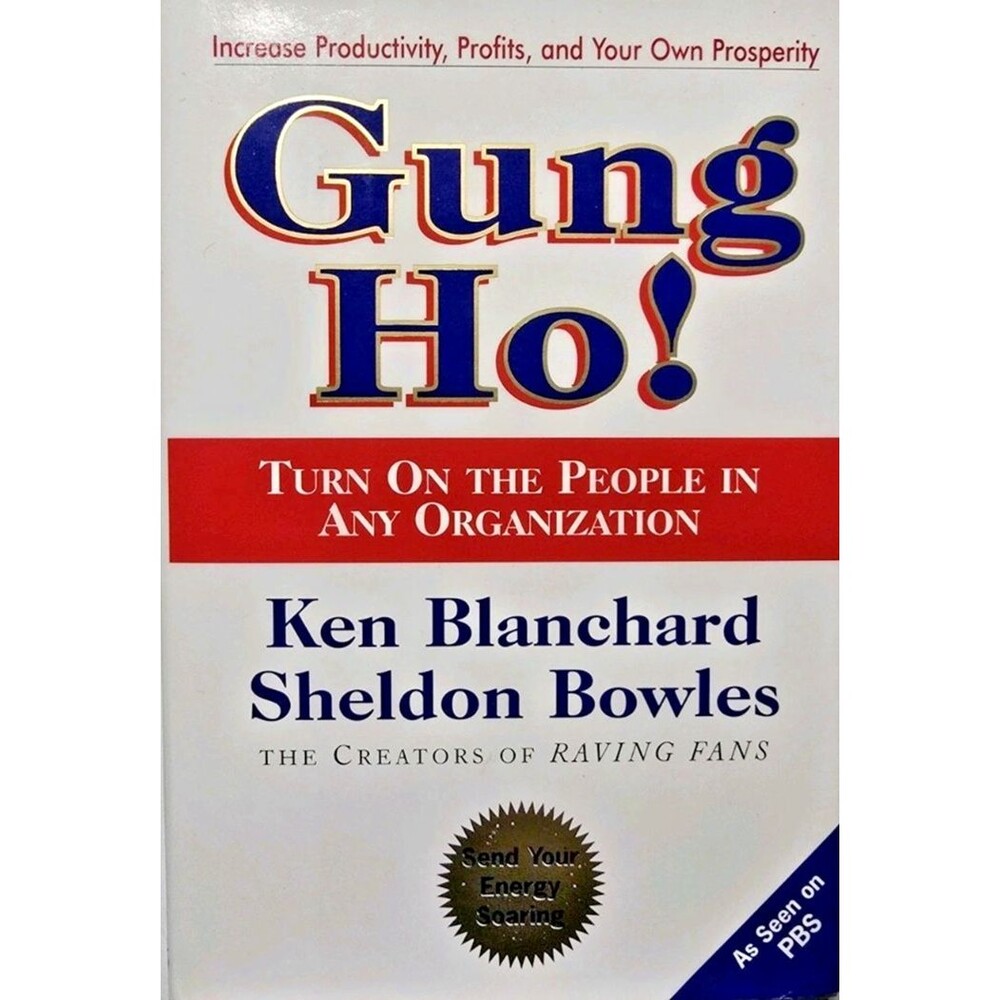 Gung Ho! by Ken Blanchard – Business Leadership & Motivation – Businesscore